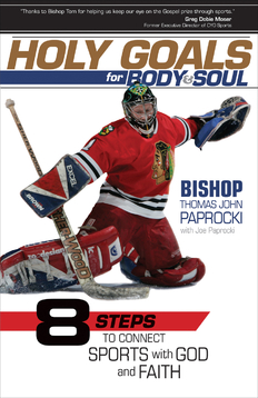 Hockey-playing Catholic Bishop Thomas John Paprocki has a message for teens and young adults: athletics and fitness training are a daily way to connect with God and faith.  A great book for athletes, teenagers. pastoral and youth ministry..